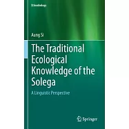 The Traditional Ecological Knowledge of the Solega: A Linguistic Perspective
