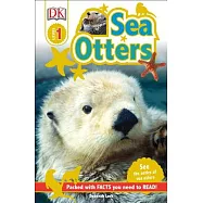 DK Readers L1: Sea Otters: See the Antics of Sea Otters!