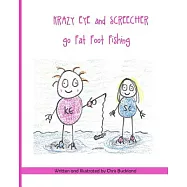 Krazy Eye and Screecher Go Fat Foot Fishing