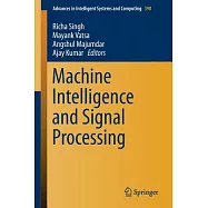 Machine Intelligence and Signal Processing
