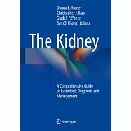 The Kidney: A Comprehensive Guide to Pathologic Diagnosis and Management