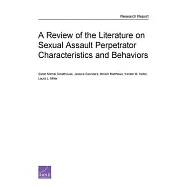 A Review of the Literature on Sexual Assault Perpetrator Characteristics and Behaviors