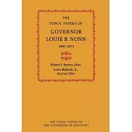 The Public Papers of Governor Louie B. Nunn: 1967--1971