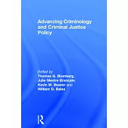 Advancing Criminology and Criminal Justice Policy