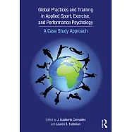Global Practices and Training in Applied Sport, Exercise, and Performance Psychology: A Case Study Approach