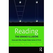 Reading: The Grand Illusion: How and Why People Make Sense of Print
