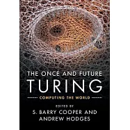 The Once and Future Turing: Computing the World
