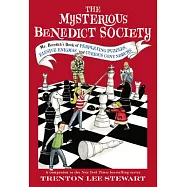 The Mysterious Benedict Society: Mr. Benedict&rsquo;s Book of Perplexing Puzzles, Elusive Enigmas, and Curious Conundrums