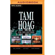 Tami Hoag Collection: Still Waters / Cry Wolf / Dark Paradise
