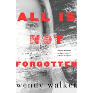 All Is Not Forgotten