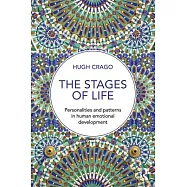 The Stages of Life: Personalities and Patterns in Human Emotional Development