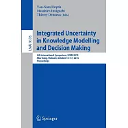 Integrated Uncertainty in Knowledge Modelling and Decision Making: 4th International Symposium, Iukm 2015, Nha Trang, Vietnam, O