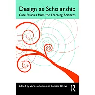 Design as Scholarship: Case Studies from the Learning Sciences