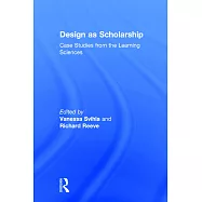 Design as Scholarship: Case Studies from the Learning Sciences