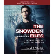 The Snowden Files: The Inside Story of the World’s Most Wanted Man