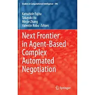 Next Frontier in Agent-based Complex Automated Negotiation