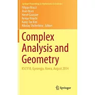 Complex Analysis and Geometry: KSCV10, Gyeongju, Korea, August 2014