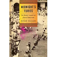 Midnight’s Furies: The Deadly Legacy of India’s Partition