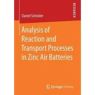 Analysis of Reaction and Transport Processes in Zinc Air Batteries
