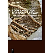 Body Law and the Body of Law: A Comparative Study of Social Norm Inclusion in Norwegian and American Laws