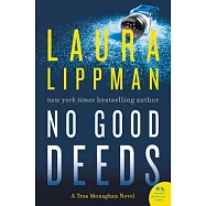 No Good Deeds: A Tess Monaghan Novel