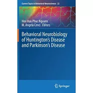 Behavioral Neurobiology of Huntington’s Disease and Parkinson’s Disease