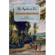 He Spoke to Us: Discerning God in People and Events
