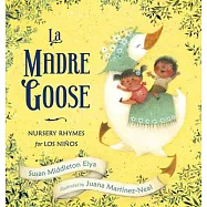 La Madre Goose: Nursery Rhymes for Los Ninos