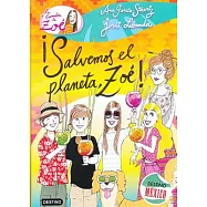 ¡Salvemos el planeta, Zoé!/ Let’s Save the Planet, Zoe!