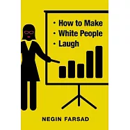 How to Make White People Laugh
