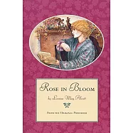 Rose in Bloom: A Sequel to Eight Cousins