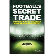 Football’s Secret Trade: How the Player Transfer Market Was Infiltrated