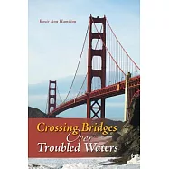 Crossing Bridges over Troubled Waters
