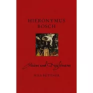Hieronymus Bosch: Visions and Nightmares