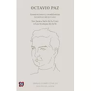 Obras completas / Complete Works: Generaciones y semblanzas: Dominio mexicano; Sor Juana Inés de la Cruz o Las trampas