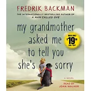 My Grandmother Asked Me to Tell You She&rsquo;s Sorry