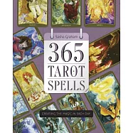 365 Tarot Spells: Creating the Magic in Each Day