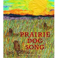 Prairie Dog Song: The Key to Saving North America’s Grasslands