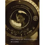Zooming in: Histories of Photography in China
