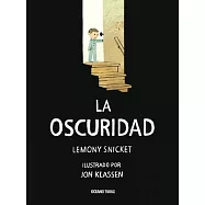 La oscuridad/ The Dark