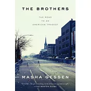 The Brothers: The Road to an American Tragedy