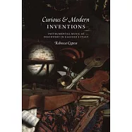 Curious and Modern Inventions: Instrumental Music as Discovery in Galileo’s Italy