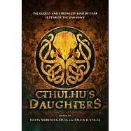 Cthulhu’s Daughters: Tales of Lovecraftian Horror