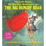 The Little Mouse, the Red Ripe Strawberry and the Big Hungry Bear