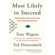 Most Likely to Succeed: Preparing Our Kids for the Innovation Era