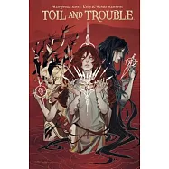 Toil and Trouble
