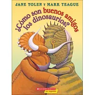 Como son buenos amigos los dinosaurios? / How Do Dinosaurs Stay Friends?