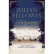 Julian Fellowes’s Belgravia