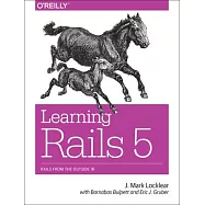 Learning Rails 5: Rails from the Outside In
