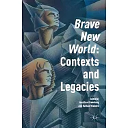 &rsquo;brave New World&rsquo;: Contexts and Legacies